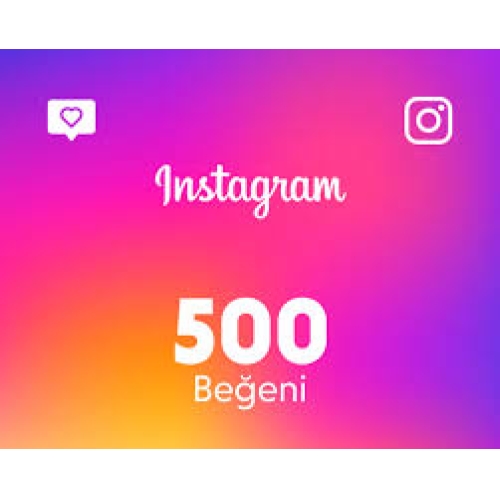  İNSTEGRAM TÜRK BEĞENİ 500